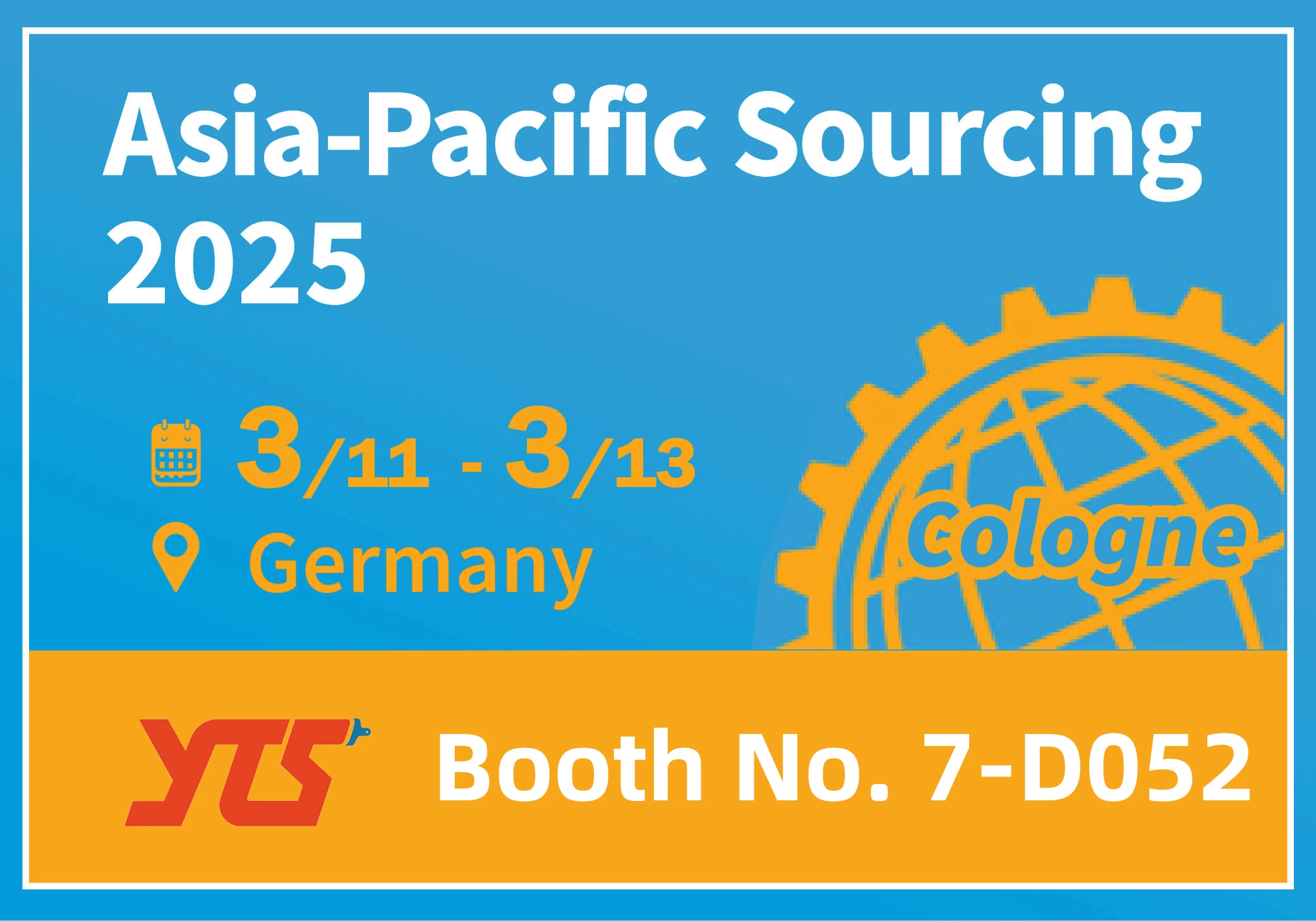 Asia-Pacific Sourcing 2025  Booth No. 7-D052